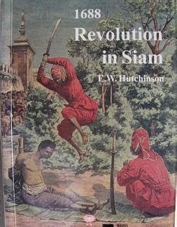 De Siamese Revolutie van 1688: een bloedige machtsstrijd die Siam voorgoed veranderde